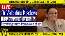 💡 ON SCIENCE #03 🗣 Dr Valentina Kiseleva 🎯 The virus and other myths 📆 03-11-2021 ⏰ 11h00 (Paris Time) by AKINA
