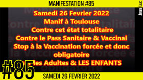 ✊ MANIFESTATION #85 📣 Marche pour la démocratie et la liberté 📌 Toulouse 👤 JL Ametller 📆 26-02-2022 by AKINA