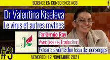 💡 SCIENCE EN CONSCIENCE #03 🗣 Dr Valentina Kiseleva 🎯 Le virus et autres mythes 📆 12-11-2021 by AKINA