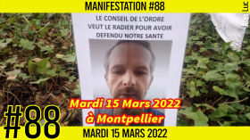 ✊ MANIFESTATION #88 📣 Soutien au Docteur Denis Agret 📌 Montpellier 👤 JL Ametller 📆 15-03-2022 by AKINA
