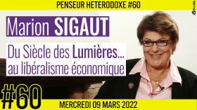 💡 PENSEUR HÉTÉRODOXE #60 🗣 Marion SIGAUT 🎯 Du Siècle de Lumières au libéralisme économique 📆 09-03-2022 by AKINA