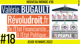 🌅 NOUVEAU MONDE #18 🔑 Révoludroit.fr : L'indispensable RÉFORME des INSTITUTIONS 🗣 Valérie BUGAULT 📆 10-03-2022 by AKINA